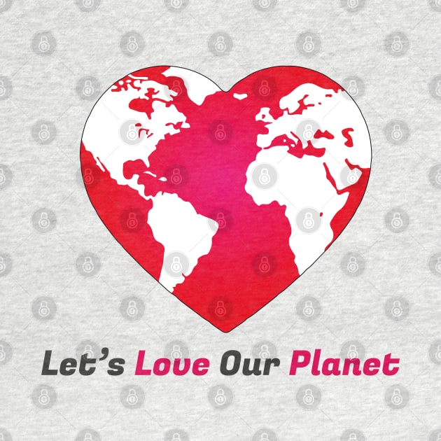 Let's love our planet by HB WOLF Arts